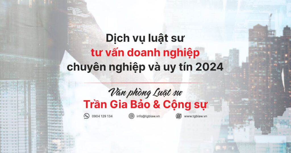 Dịch vụ luật sư tư vấn doanh nghiệp chuyên nghiệp và uy tín